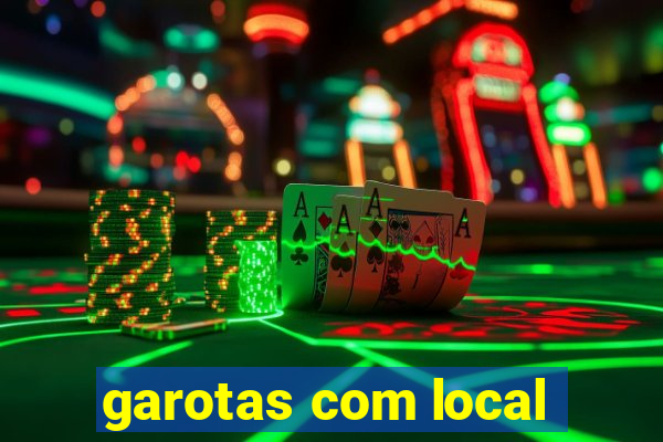 garotas com local